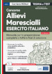 Concorso allievi marescialli Esercito Italiano. Teoria e test per la prova scritta e per gli accertamenti fisio-psico-attitudinali